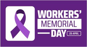 International Workers’ Memorial Day – Tuesday 28th 2026