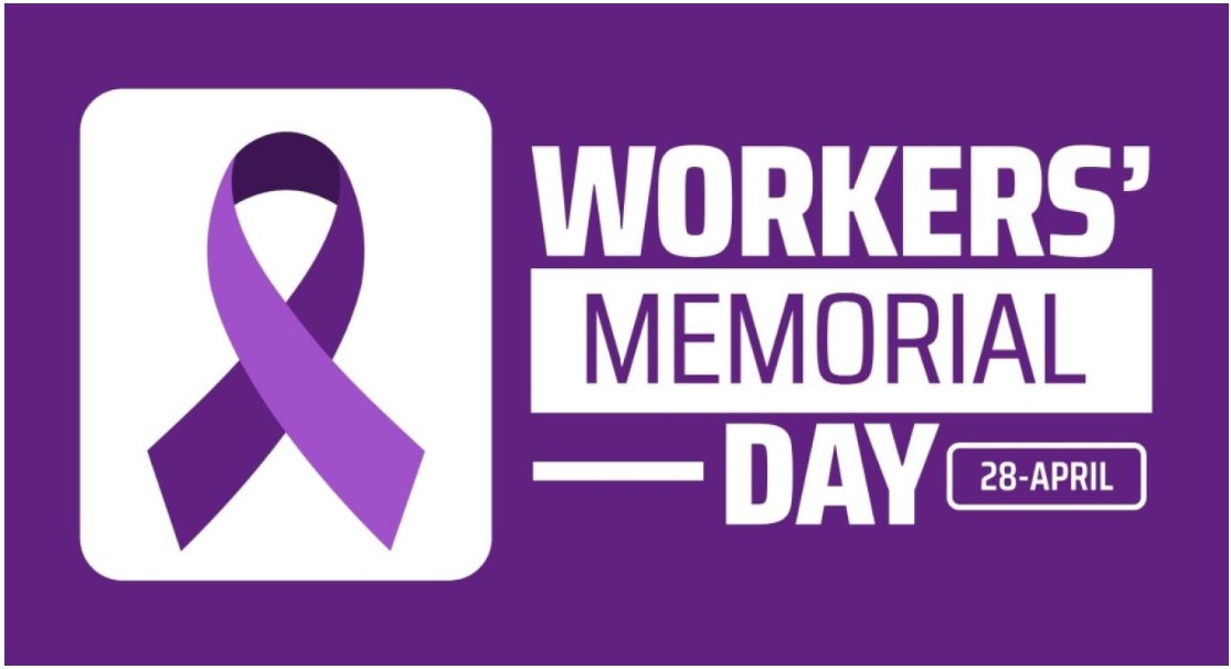 International Workers’ Memorial Day – Tuesday 28th April 2026
